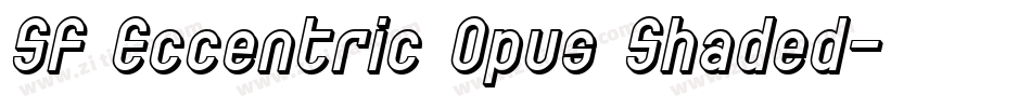 SF Eccentric Opus Shaded字体转换
